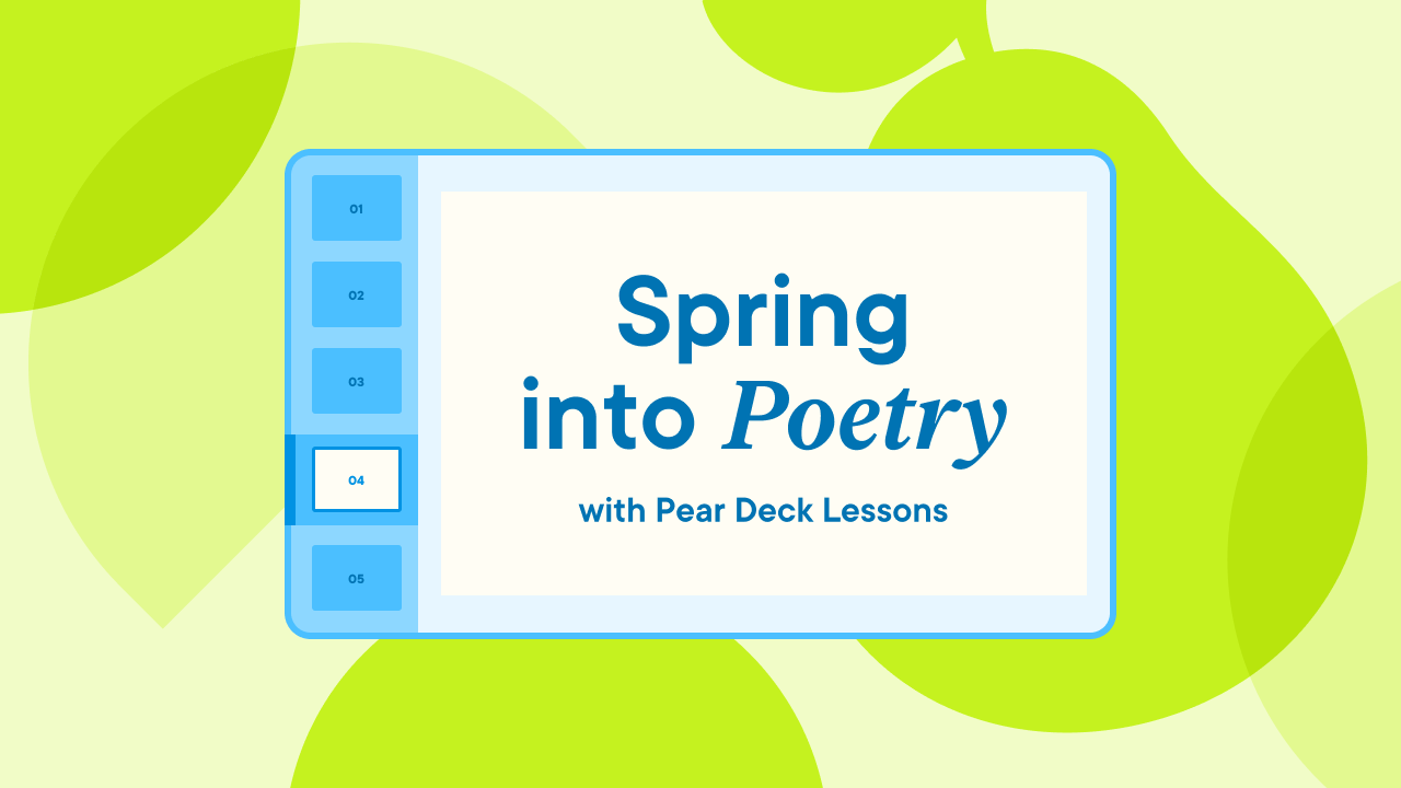 Spring into Poetry with Pear Deck Lessons Blog Pear Deck Learning